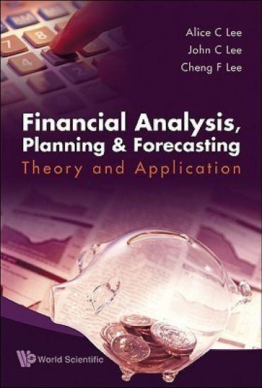 Financial Analysis, Planning And Forecasting: Theory And Application (2nd Edition)