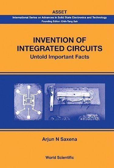 Invention Of Integrated Circuits: Untold Important Facts