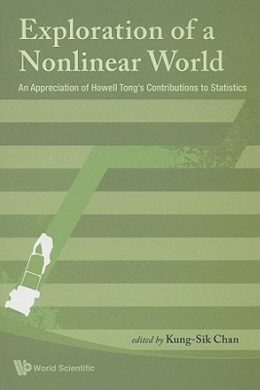 Exploration Of A Nonlinear World: An Appreciation Of Howell Tong's Contributions To Statistics