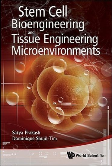Stem Cell Bioengineering And Tissue Engineering Microenvironment
