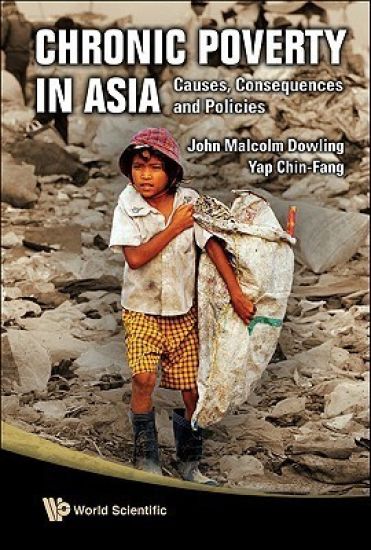 Chronic Poverty In Asia: Causes, Consequences And Policies