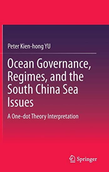Ocean Governance, Regimes, and the South China Sea Issues