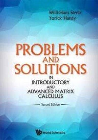 Problems And Solutions In Introductory And Advanced Matrix Calculus