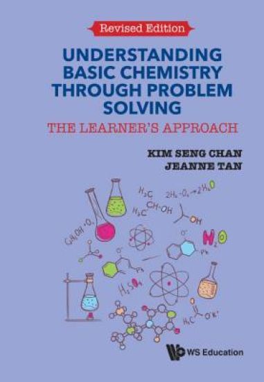 Understanding Basic Chemistry Through Problem Solving: The Learner's Approach (Revised Edition)