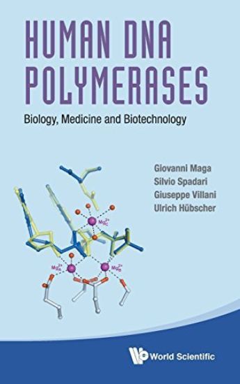 Human Dna Polymerases: Biology, Medicine And Biotechnology