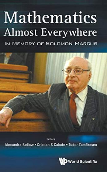 Mathematics Almost Everywhere: In Memory Of Solomon Marcus