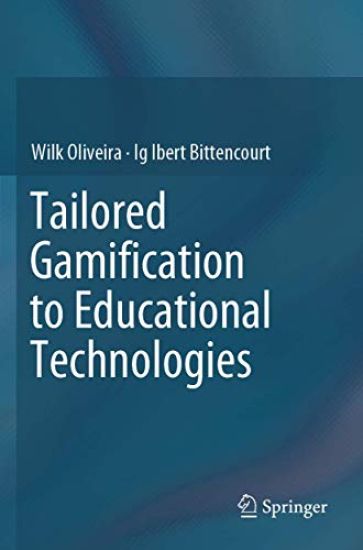 Tailored Gamification to Educational Technologies