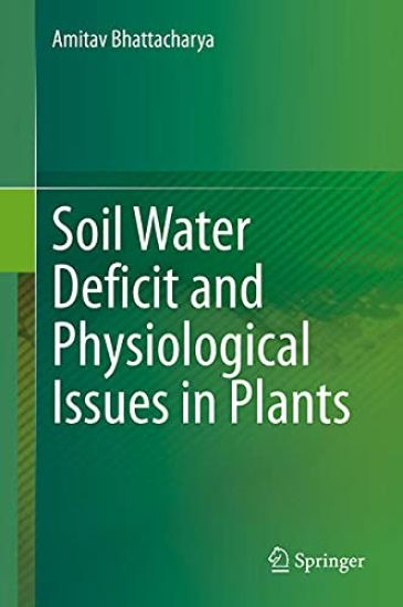 Soil Water Deficit and Physiological Issues in Plants