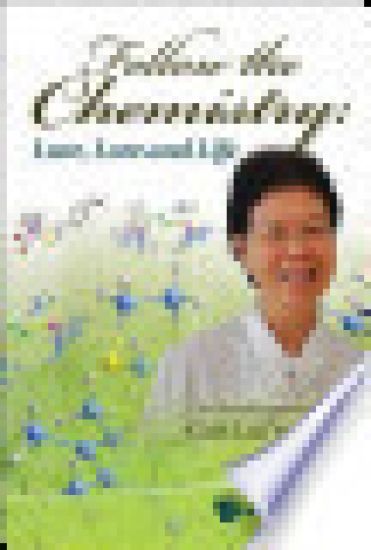 Follow The Chemistry: Lure, Lore And Life - An Autobiography Of Goh Lai Yoong
