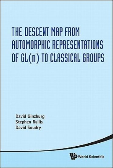 Descent Map From Automorphic Representations Of Gl(n) To Classical Groups, The