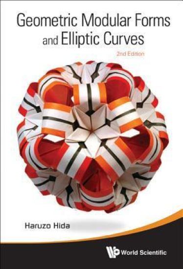 Geometric Modular Forms And Elliptic Curves (2nd Edition)