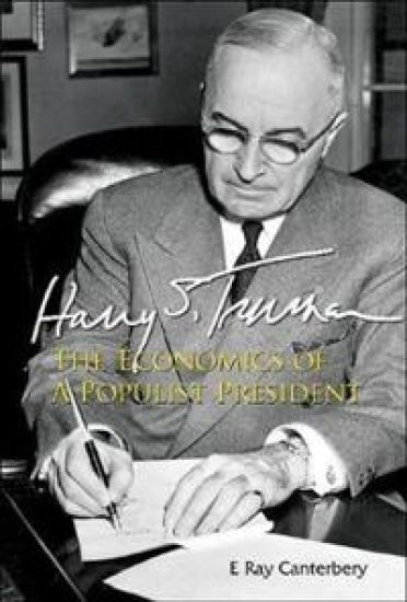 Harry S Truman: The Economics Of A Populist President