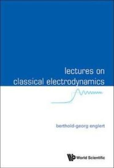 Lectures On Classical Electrodynamics