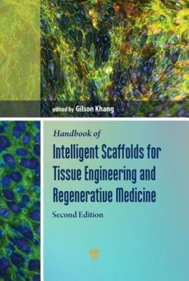 Handbook of Intelligent Scaffolds for Tissue Engineering and Regenerative Medicine