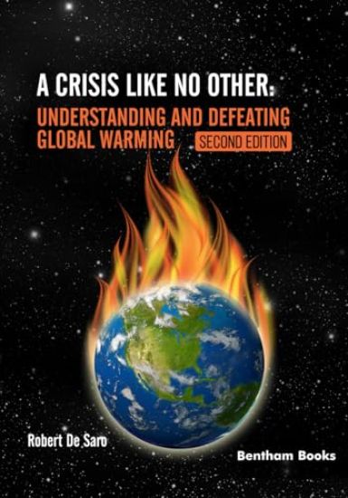 A Crisis like No Other. Understanding and Defeating Global Warming Second Edition
