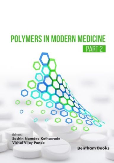 Polymers in Modern Medicine - Part 2