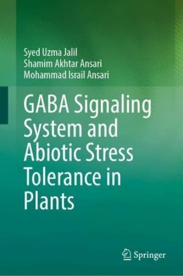 GABA Signaling System and Abiotic Stress Tolerance in Plants
