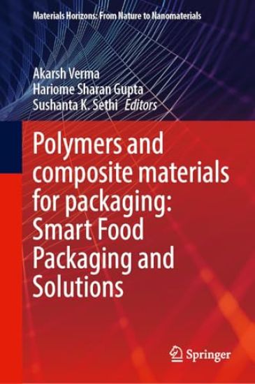 Polymers and Composite Materials for Packaging: Smart Food Packaging and Solutions