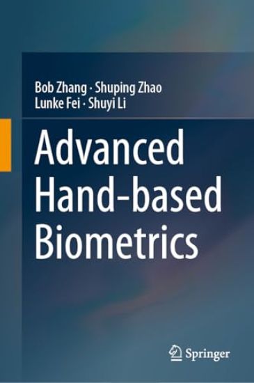 Advanced Hand-based Biometrics