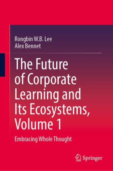 The Future of Corporate Learning and Its Ecosystems, Volume 1