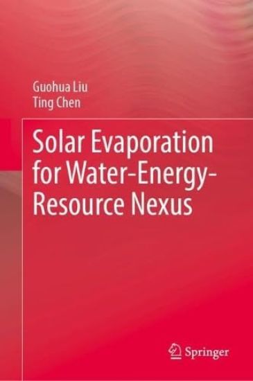Liu, G: Solar Evaporation for Water-Energy-Resource Nexus
