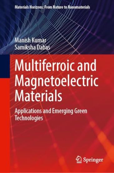 Multiferroic and Magnetoelectric Materials