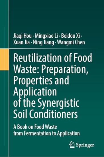 Food Waste Valorization: Preparation, Properties, and Application of the Synergistic Soil Conditioners