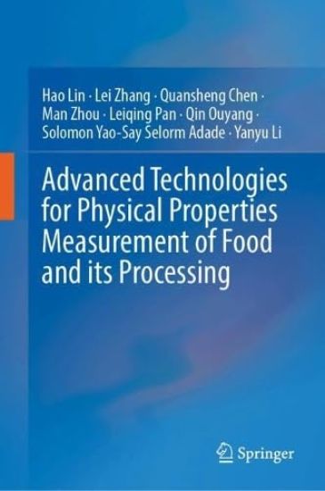 Advanced Technologies for Physical Properties Measurement of Food and its Processing