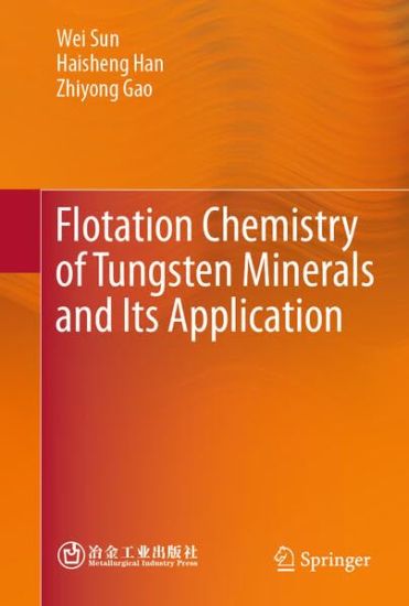 Flotation Chemistry of Tungsten Minerals and Its Application