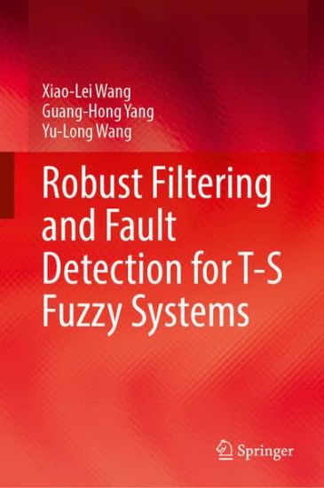 Robust Filtering and Fault Detection for T-S Fuzzy Systems