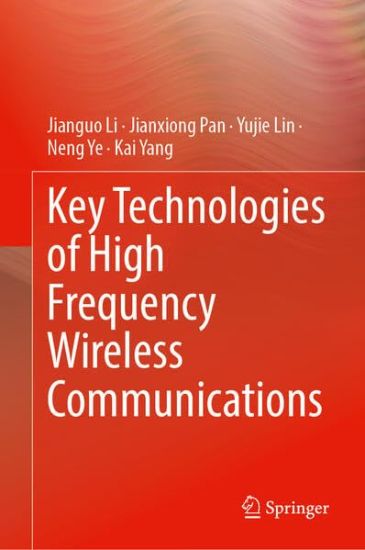 Key Technologies of High Frequency Wireless Communications