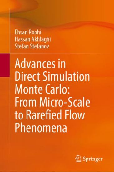 Advances in Direct Simulation Monte Carlo: From Micro-Scale to Rarefied Flow Phenomena