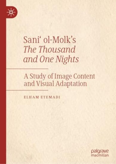 Sani‘ ol-Molk’s The Thousand and One Nights