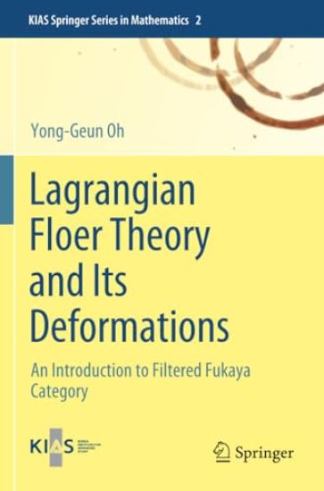 Lagrangian Floer Theory and Its Deformations