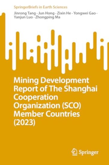Mining Development Report of The Shanghai Cooperation Organization (SCO) Member Countries (2023)
