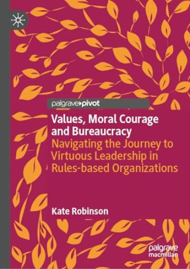 Values, Moral Courage, and Bureaucracy