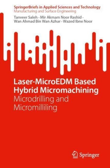 Laser-MicroEDM Based Hybrid Micromachining