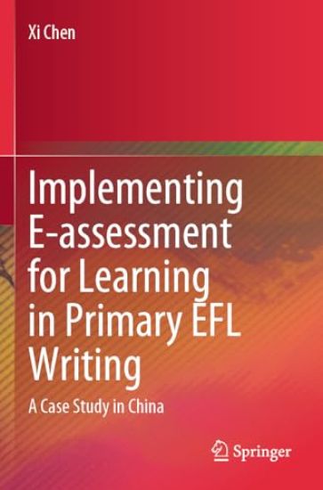 Implementing E-assessment for Learning in Primary EFL Writing