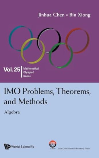 Kansikuva: Imo Problems, Theorems, And Methods: Algebra