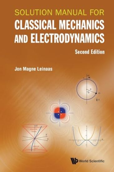 Solution Manual For Classical Mechanics And Electrodynamics