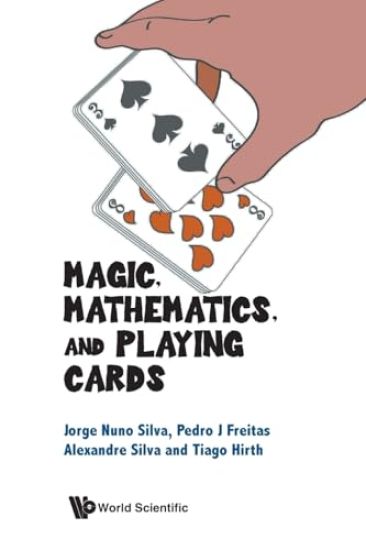 Magic, Mathematics, And Playing Cards