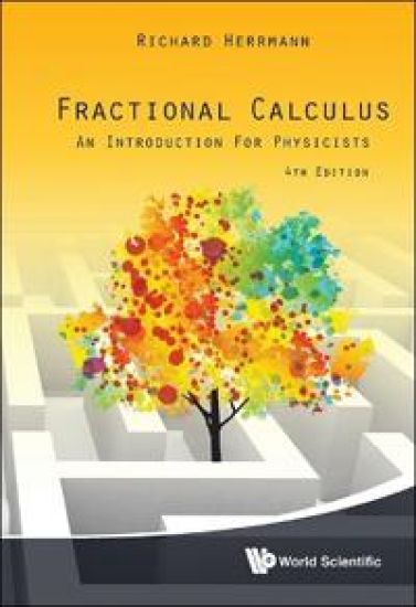 Fractional Calculus - An Introduction For Physicists (Fourth Edition)