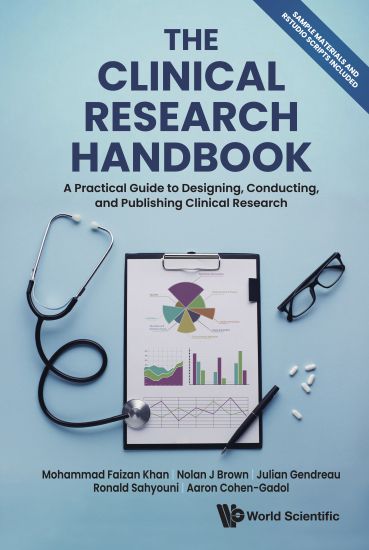 Clinical Research Handbook, The: A Practical Guide To Designing, Conducting And Publishing Clinical Research