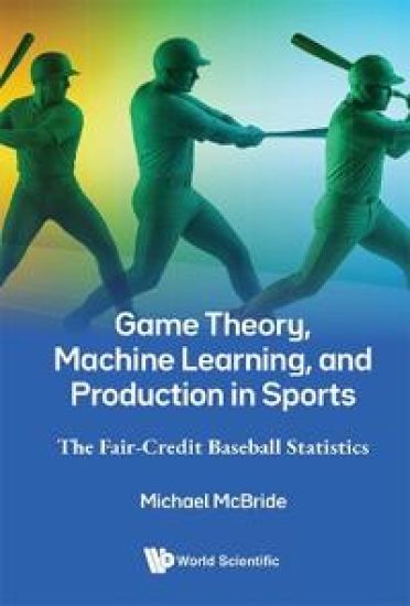 Game Theory, Machine Learning, and Production in Sports: The Fair-Credit Baseball Statistics