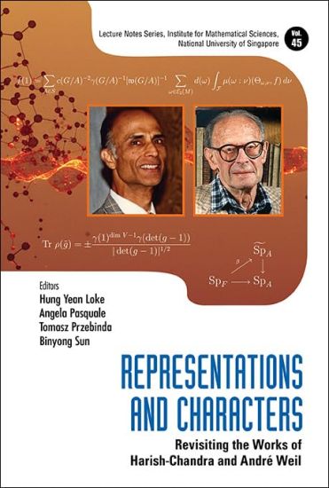Representations And Characters: Revisiting The Works Of Harish-chandra And Andre Weil