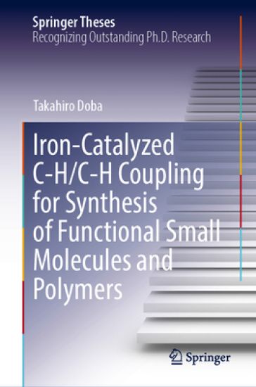 Iron-Catalyzed C-H/C-H Coupling for Synthesis of Functional Small Molecules and Polymers