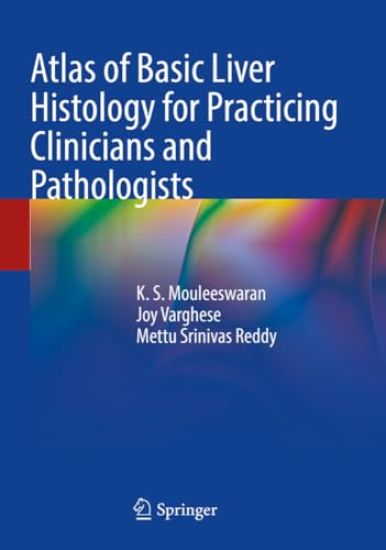 Atlas of Basic Liver Histology for Practicing Clinicians and Pathologists