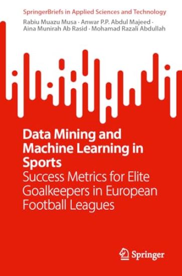 Data Mining and Machine Learning in Sports