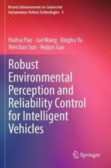 Robust Environmental Perception and Reliability Control for Intelligent Vehicles