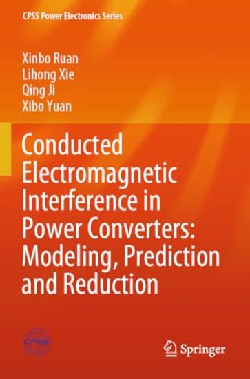 Conducted Electromagnetic Interference in Power Converters: Modeling, Prediction and Reduction